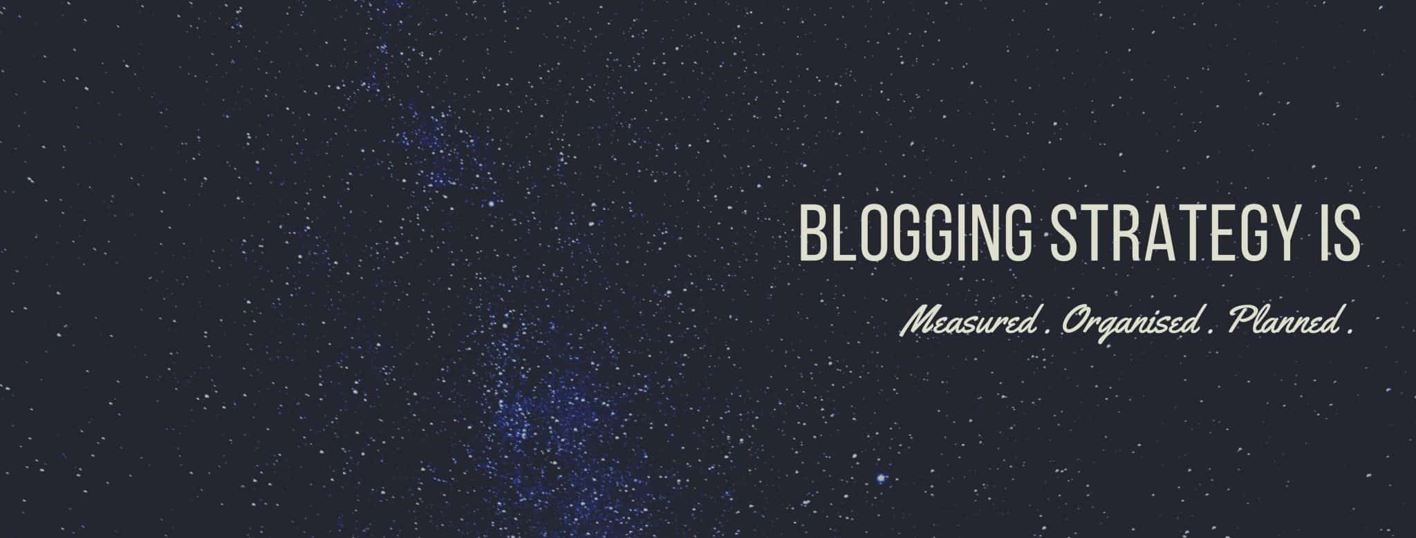 blogging strategy is measured and organised @ Melinda J. Irvine